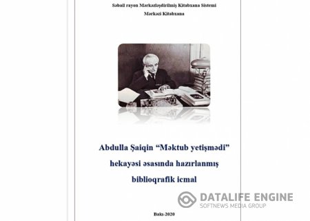 “Mütaliə edək və öyrənək” silsiləsindən növbəti biblioqrafik icmal Abdulla Şaiqə həsr olunub